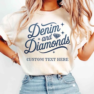Denim and Diamonds Comfort Colors shirt, custom denim and diamonds shirt, Denim and Diamonds Western Shirt, Cowgirl glam shirt