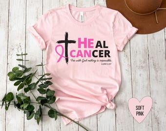 He can heal cancer, Breast Cancer shirt, breast cancer support team, Christian Cancer shirt, breast cancer awareness, God heals cancer