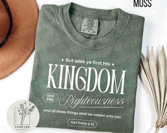 Christian Seek His Kingdom Matthew 6:33, Christian  Comfort Colors tee for men and women