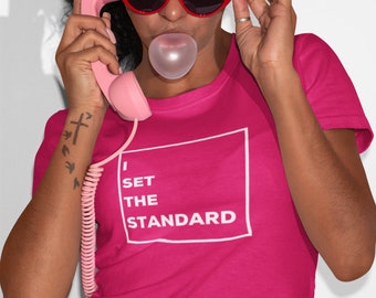 I Set the Standard Shirt, Bday Tees, Teacher shirt, Gift for Women, Couple Shirt, Self-love Shirt, Shirts for Women, Motivational Shirt