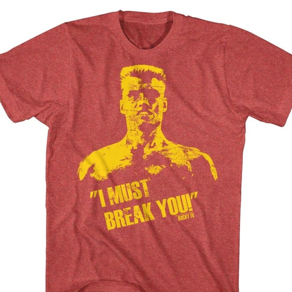 Rocky Ivan Drago I Must Break You Heather Red Shirts
