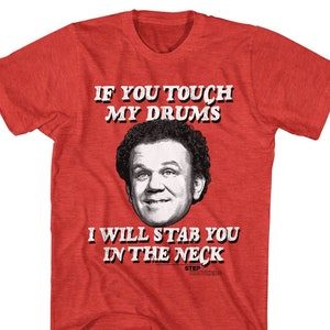 Step Brothers If You Touch My Drums Red Shirts