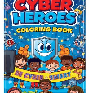 Puede incluir: Portada de un libro para colorear infantil "Cyber Heroes". La imagen muestra un grupo de niños diversos sosteniendo una pancarta que dice "Be Cyber Smart". El tema del libro es aprender a estar seguro en línea.