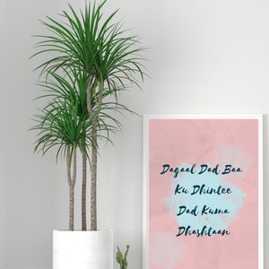 Dagaal Dad Baa Ku Dhintee Dad Kuma Dhashtaan, Somali Proverbs, Unique Quotes, Somali Digital printable, Somali decor, home  & office decor