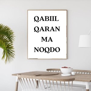 Somali Language Print, Qabiil Qaran Ma Noqdo, Somali Proverbs, Inspirational Quotes, Mah Maayo, Wall Art Decor