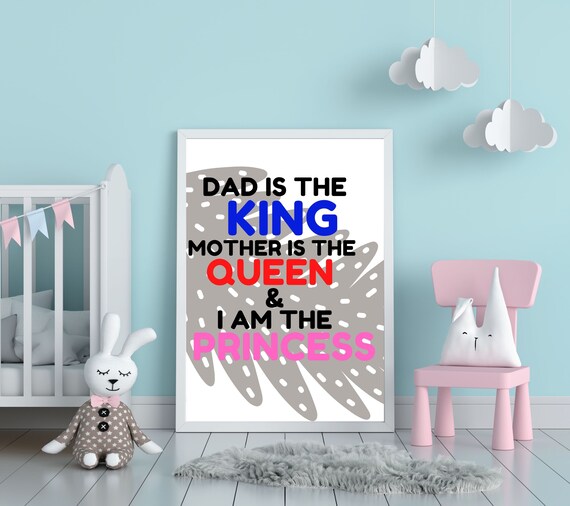 Dad is the King Mom is the Queen I Am the Princess Poster | Etsy