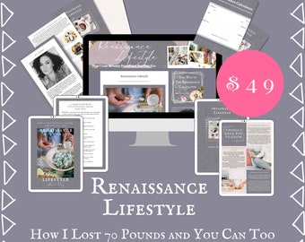 COURSE: Renaissance Lifestyle - How I Lost Seventy Pounds and You Can Too