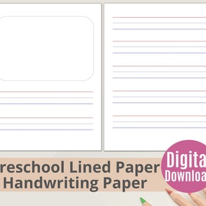 May include: Printable preschool lined paper with a large rectangle at the top and lines for handwriting practice. The paper is white with red and blue lines. The text "Preschool Lined Paper Handwriting Paper" is at the bottom of the image. The text "Digital Download" is in a pink circle.