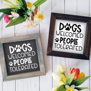 Dogs Welcome Wood Sign | People Tolerated Framed Sign | Rustic Farmhouse Home Decor