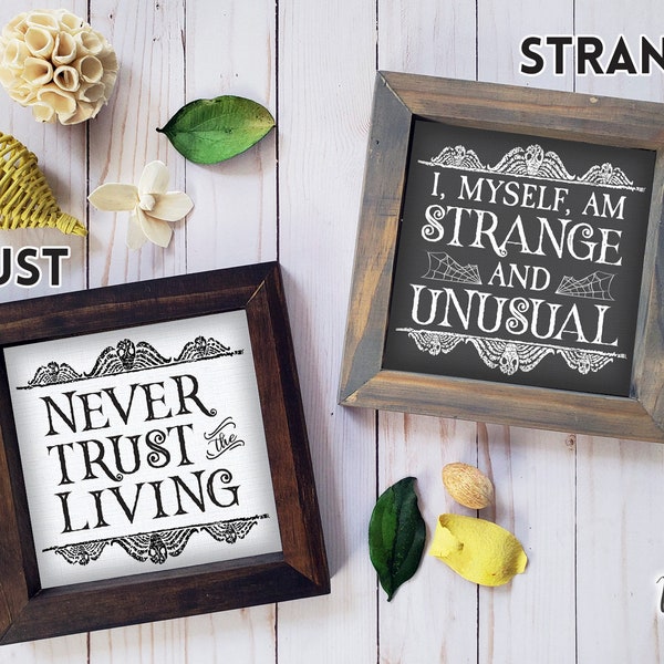 Beetlejuice Halloween Wood Sign, I Myself Am Strange and Unusual, Never Trust The Living Wood Sign, Rustic Farmhouse Framed Fall Decor