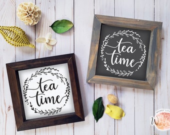 Tea Time Kitchen Wood Sign: Rustic Farmhouse Decor
