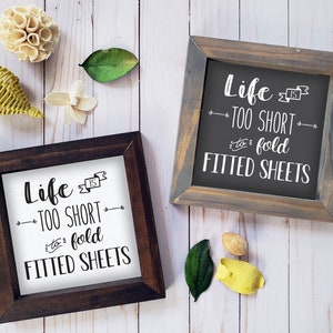 Life Is Too Short To Fold Fitted Sheets Rustic Farmhouse Laundry Wood Sign, Funny Humor Framed Laundry Room Sign