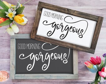 Good Morning Gorgeous Sign, Rustic Farmhouse Bathroom Decor