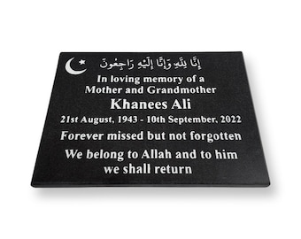 May include: Black granite memorial plaque with white lettering. The plaque features an Islamic crescent moon and star, an Arabic inscription, and the text "In loving memory of a Mother and Grandmother Khanees Ali 21st August, 1943 - 10th September, 2022 Forever missed but not forgotten We belong to Allah and to him we shall return."