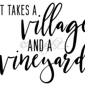 It Takes A Village and a Vineyard PNG/JPG Download