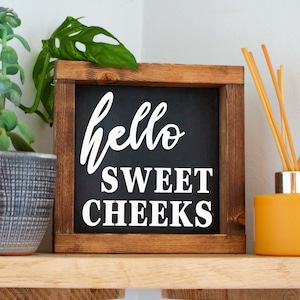 Funny Bathroom Wood Sign: Hello Sweet Cheeks, Rustic Farmhouse Decor