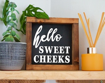 Funny Bathroom Wood Sign: Hello Sweet Cheeks, Rustic Farmhouse Decor