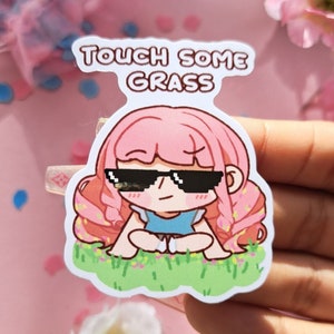 Touch some grass - Vinyl Sticker
