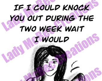 Two Week Wait infertility support card - DIGITAL DOWNLOAD