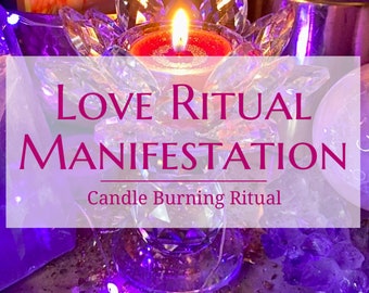 Love Manifestation - Love Ritual - Love Candle Burning Ritual Done For You - Love Blessings - Self Love