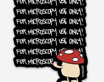 For Microscopy Use Only - Die Cut Vinyl Sticker (small)