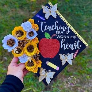 Teacher Graduation Cap Topper Custom Personalized Graduation Cap Topper Flowers Teaching Is A Work Of Heart Elementary Apple Custom Grad Cap