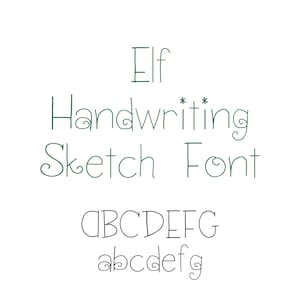 May include: Elf Handwriting Sketch Font, a handwritten font with a whimsical style. The font includes uppercase and lowercase letters from A to G.