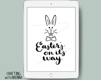Easter's On It's Way SVG File PNG File