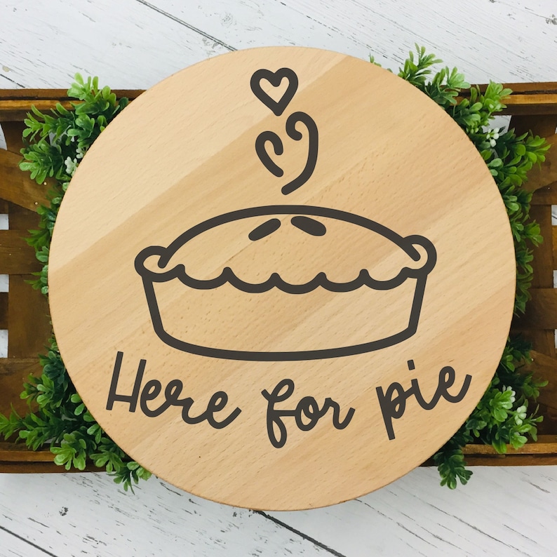 Here for Pie Thanksgiving Laser SVG File, Thanksgiving SVG File, Pie ...