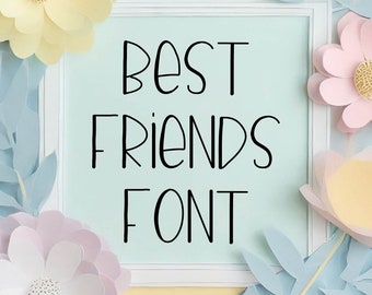 Best Friends Font, Commercial Use Font, Cute Fonts, Fonts for Crafting, Handwritten Font