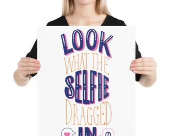 Look What the Selfie Dragged In! (Color)