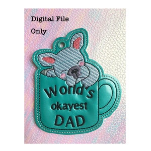 ITH World&#39;s Okayest Dad *DIGITAL FILE* In The Hoop Ornament Embroidery Design