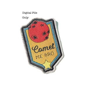May include: A yellow and blue embroidered patch with a red comet and the text "Comet Me Bro" in black.