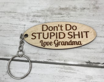 Dont Do Stupid Shit Love Mom Keychain / Don't Do Stupid Shit Love