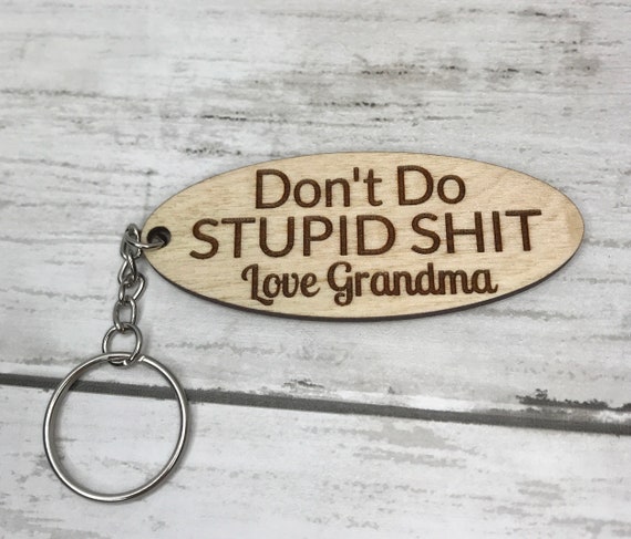 Dont Do Stupid Shit Love Grandma/grandpa Keychain -  Sweden