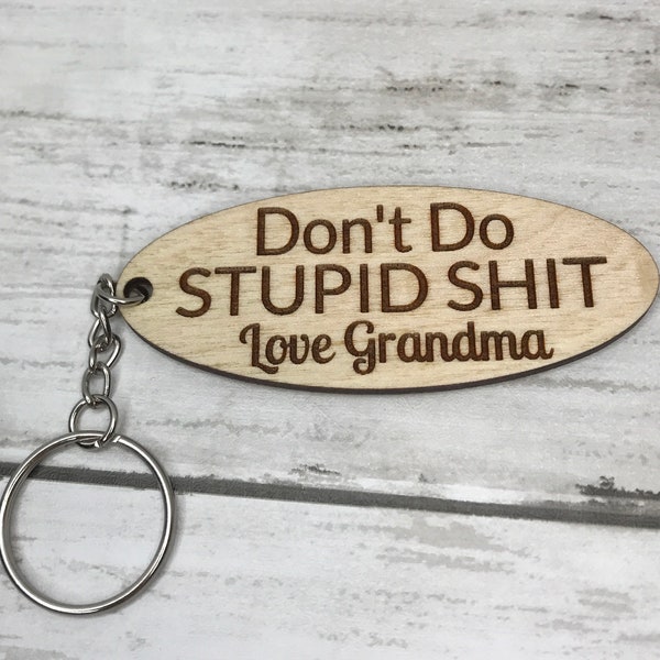 Don’t Do Stupid Shit Love Grandma/Grandpa keychain