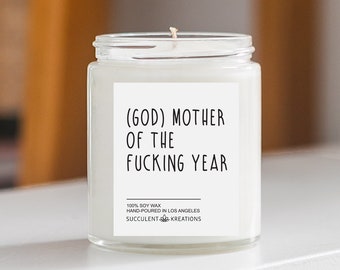 Godmother of the Fucking Year, Mother's Day Gift to Godmother,  Gift for Godmother, Funny Godmother Gift, Candle Gift Idea, Soy Candle