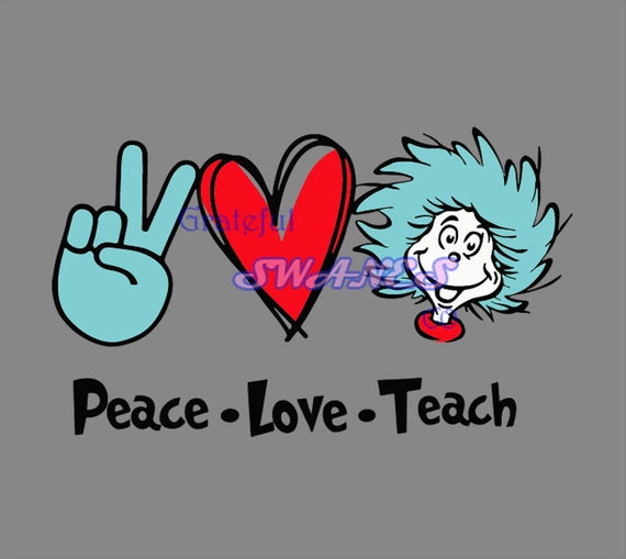 Download Peace Love Teach svg Dr Seuss svg filesPeace Love Teacher ...