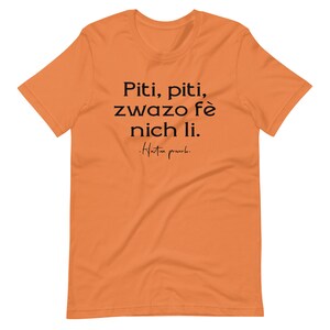 Haitian Tshirt, Piti Piti Zwazo Fe Nich Li, Haitian Proverb, Pwovèb Ayiti, Gift for Haitian Friend, Haitian Culture, Ayibobo, Haitian Pride