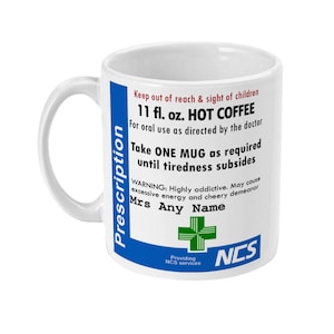National Coffee Service NHS Parody Prescription Coffee Mug / Cup Personalised Gift
