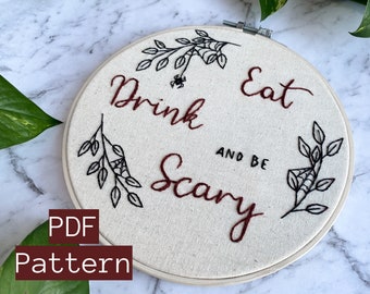 Embroidery PDF Pattern, Eat, Drink, and be Scary, Halloween Decor, Halloween DIY, Halloween Embroidery, Spooky Season, Hand Embroidery