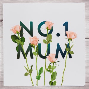 No.1 Mum Rose Mother&#39;s Day Card: Floral Birthday Card