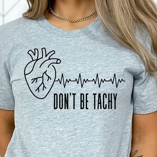 Cath Lab Nurse Sublimation PNG and SVG, Don't Be Tachy, Black and White, Funny Heart Electrocardiogram