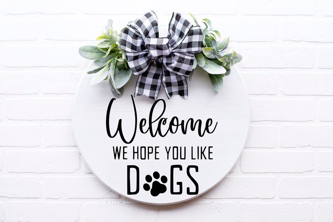 Welcome We Hope You Like Dogs Svg Funny Entry Sign Svg - Etsy