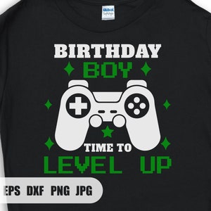Czas na awans solenizanta Gaming SVG, gry wideo SVG, prezent dla brata gracza SVG, urodziny gracza SVG, pliki SVG, Png, DXF dla Cricut