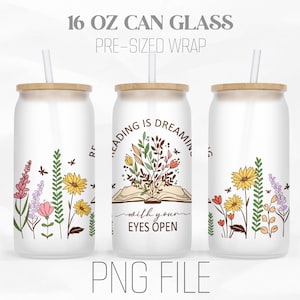 Lesen träumt mit offenen Augen Dosenverpackung Png, Buchliebhaber PNG, Blumenbuch 16 Unzen Libbey Glasdose Sublimationsdesign Digitale Png-Datei