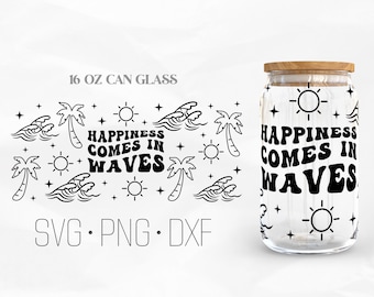 Happiness Comes in Waves Glass Wrap Svg, Positivity Svg, Summer Svg Libbey Glass, 16oz Can Wrap, Svg, Png, DXF files for Cricut