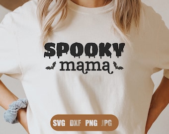 Spooky mama SVG, spooky mom svg, Spooky shirt svg, Halloween shirt, halloween mom svg, Svg, Png, DXF files for Cricut