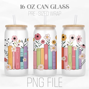 Book With Flowers Can Wrap Png, Book Lover png, Reading Png, Floral Book 16oz Libbey Glass Can Tumbler Sublimation Design Digital Png File