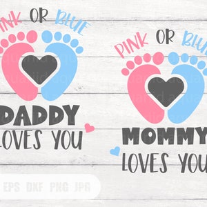 Pink Or Blue Mommy Loves You Svg, Daddy Loves You Svg, Pink Or Blue We Love You Svg, Boy or girl gender reveal svg, Svg, Png, DXF Cut files